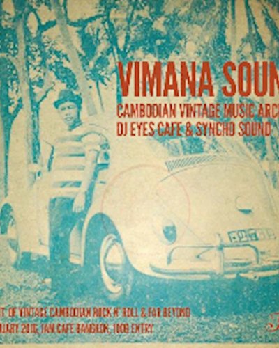 VIMANA SOUND - Cambodian Vintage Music Archive + DJ Eyes Cafe & Syncho Sound pt 2 Zipevent
