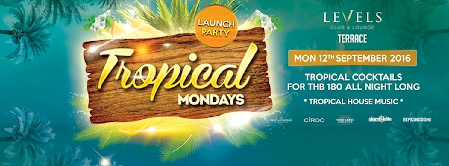 Tropical Mondays at Levels Terrace l Monday 12th September 2016 Zipevent
