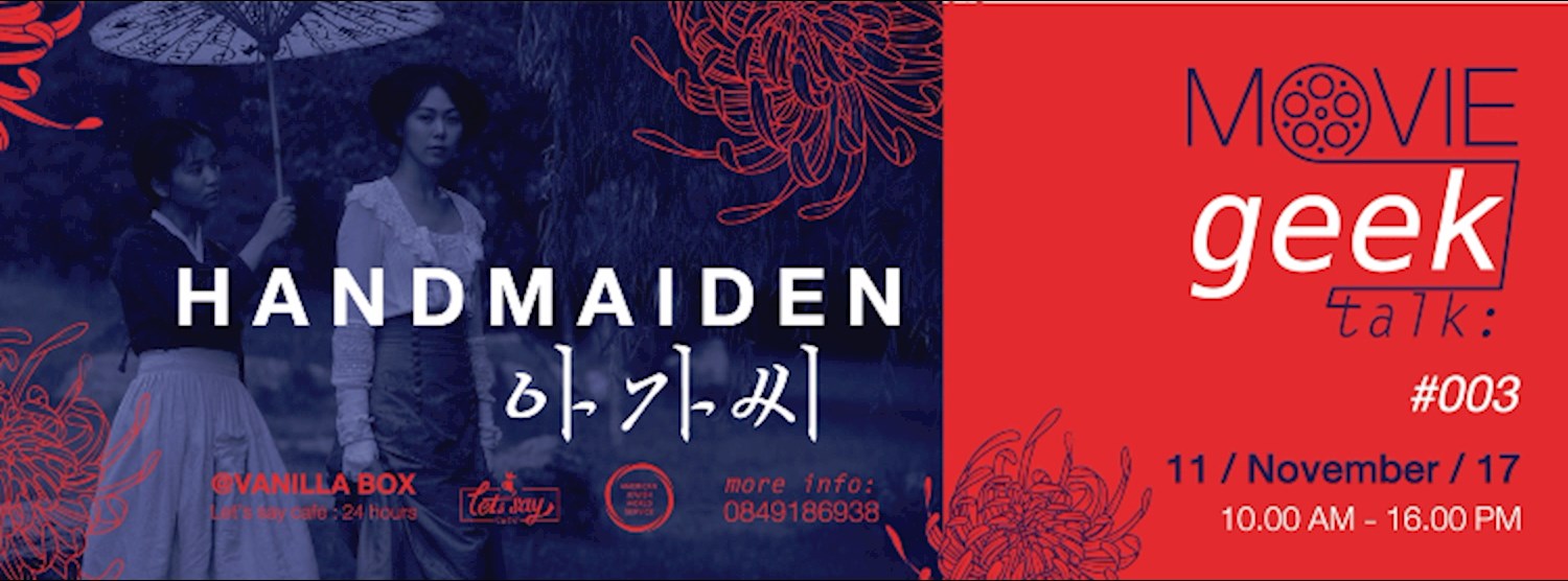 ​Movie Geek Talk 003 'The Handmaiden'' Zipevent