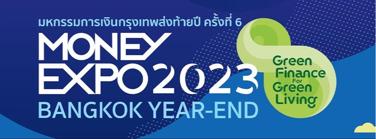 MONEY EXPO 2023 BANGKOK YEAR-END Zipevent