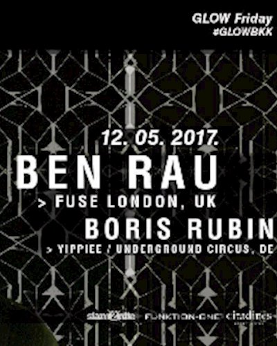 GLOW w/ Ben Rau [Fuse London, UK] Zipevent