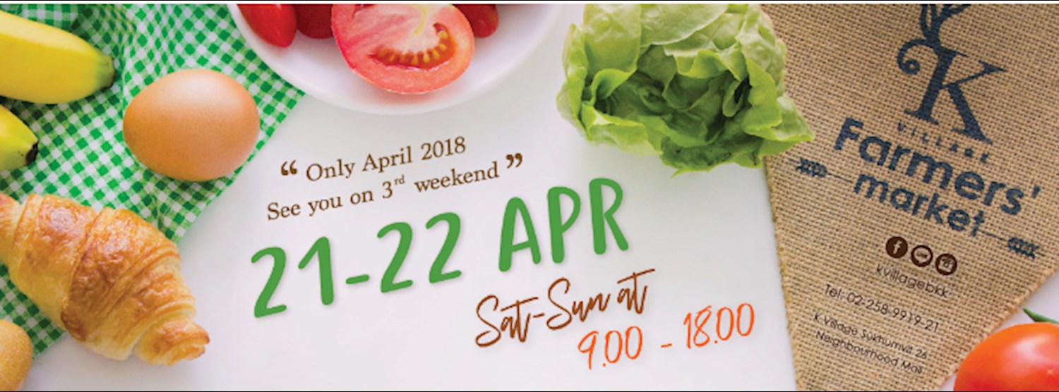 K Village Farmer’s Market on 21-22 APR 2018 Zipevent