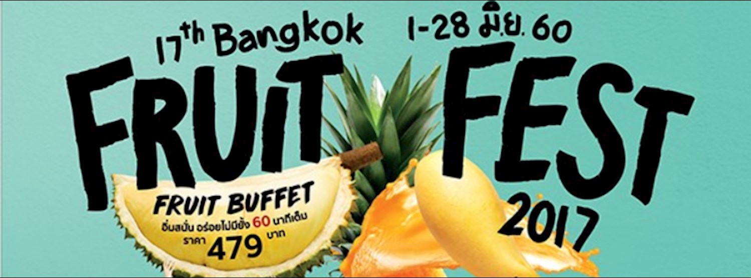 Bangkok Fruit Fest ครั้งที่ 17 @บางแค Zipevent