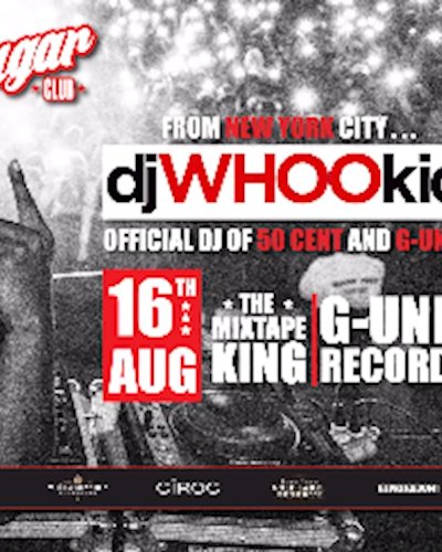 DJ WHOOKID-Wednesday 16th Of August @Sugar CLUB Zipevent