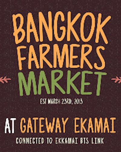 Bangkok Farmer's Market at Gateway Ekamai Jul 8th - 9th Zipevent