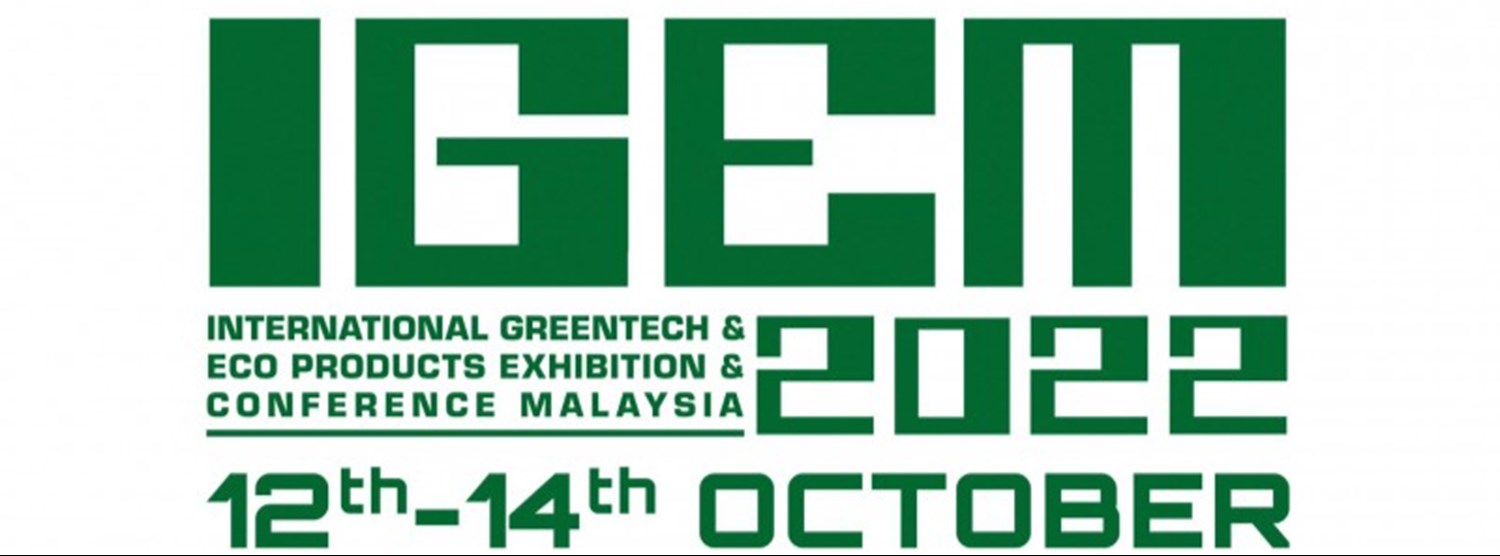 International Greentech & Eco Products Exhibition & Conference Malaysia (IGEM) 2022 Zipevent