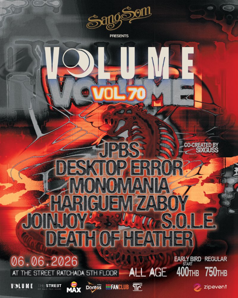 VOL.70 - SANGSOM PRESENTS VOLUME PHASE 7 : JPBS X Desktop Error X MONOMANIA X  Hariguem Zaboy X Joinjoy X S.O.L.E. X DEATH OF HEATHER Zipevent