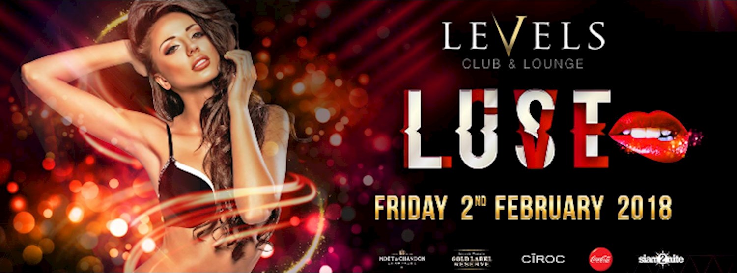 LUST at Levels l Every first Friday of the month Zipevent