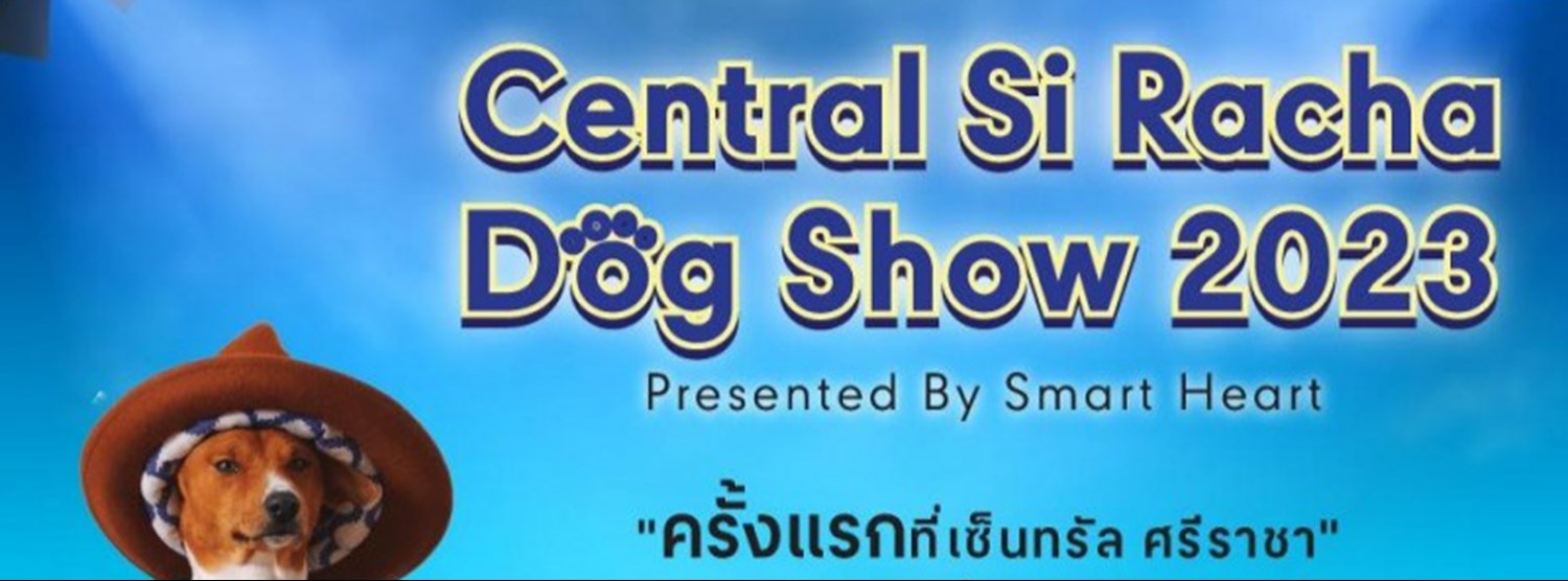 Central Si Racha Dog Show 2023 Zipevent