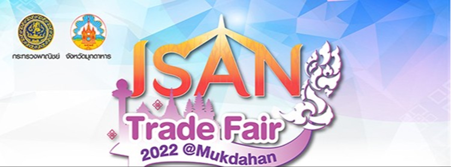 ISAN Trade Fair 2022 @Mukdahan Zipevent