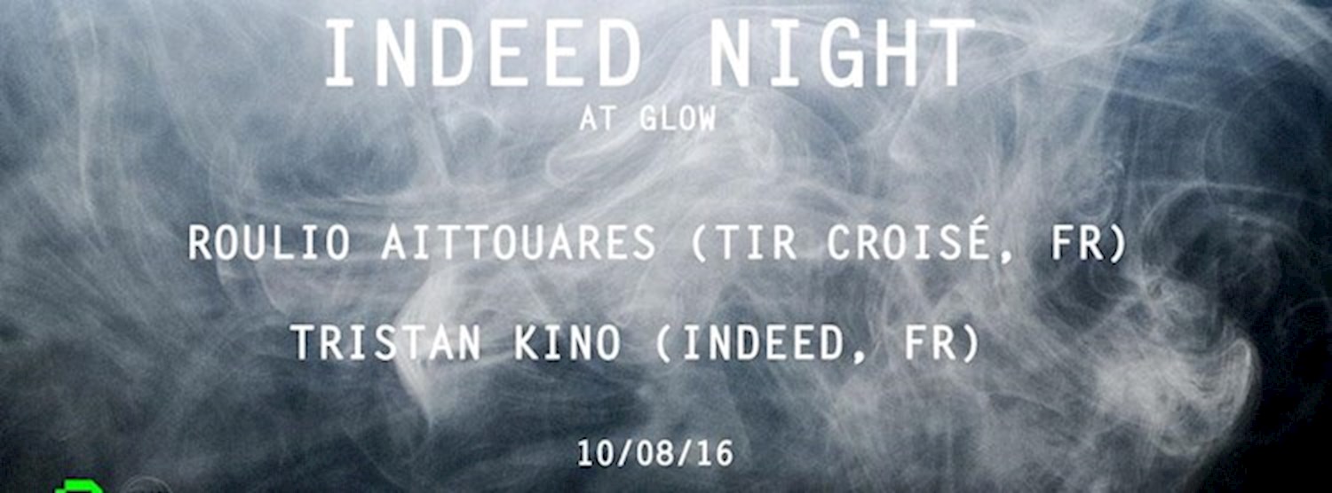 Indeed Night at Glow Zipevent