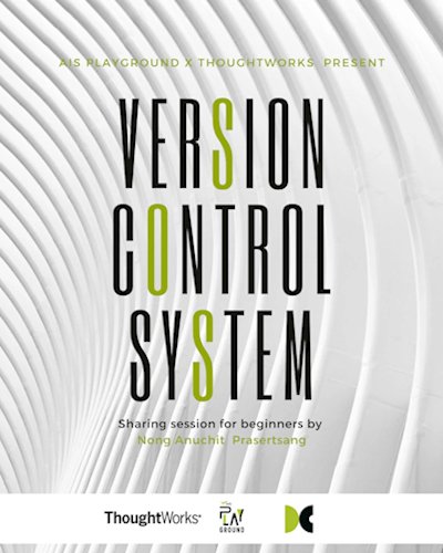 AIS Playground x Thoughtworks : Version control system for a beginner Zipevent