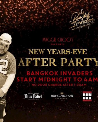 NYE 2018 - The After Party "Bangkok Invaders" Maggie Choo’s Zipevent