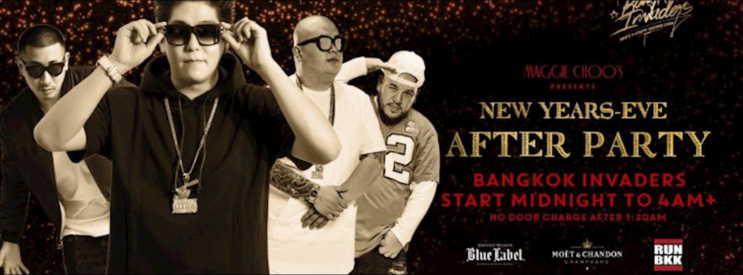 NYE 2018 - The After Party "Bangkok Invaders" Maggie Choo’s Zipevent