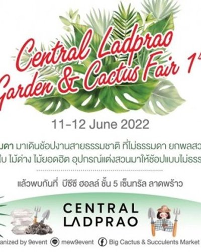 Central Ladprao Garden & Cactus Fair 1st Zipevent