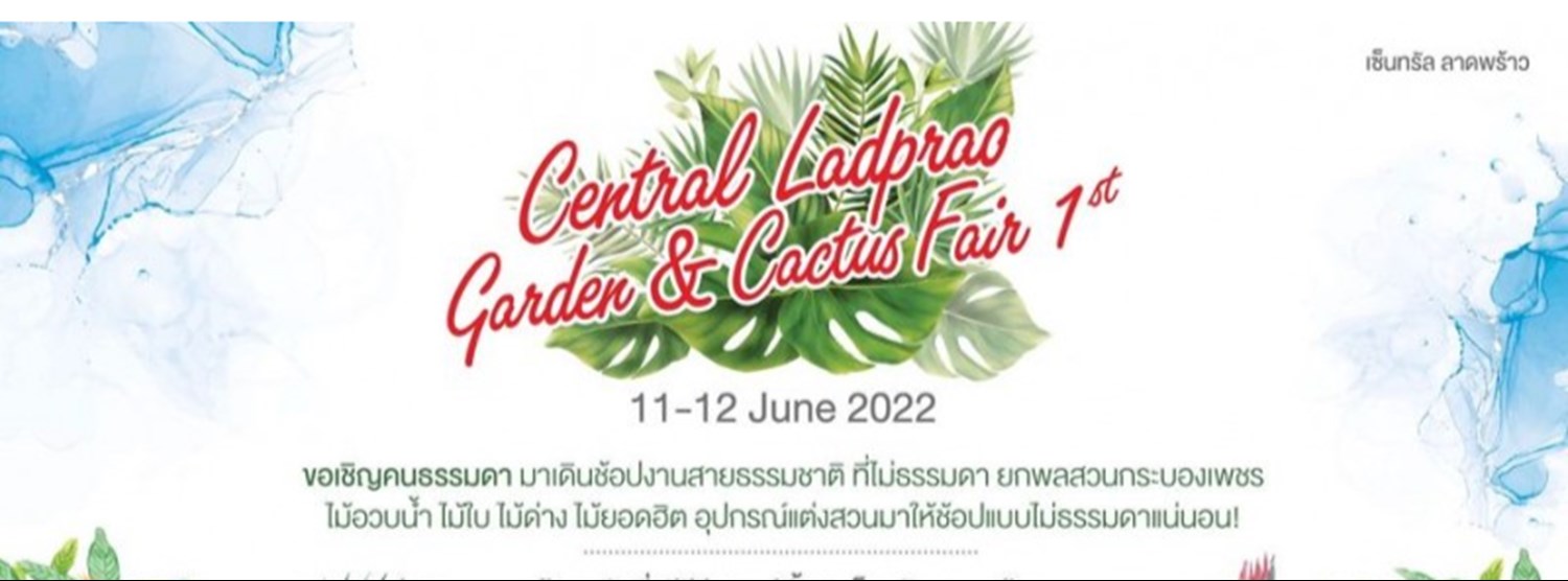 Central Ladprao Garden & Cactus Fair 1st Zipevent