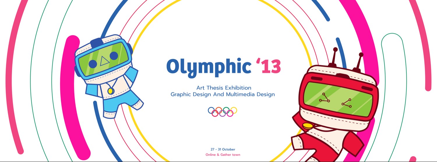 Olymphic 13  : Design Thesis Exhibition (โอลิมฟิก13) Zipevent