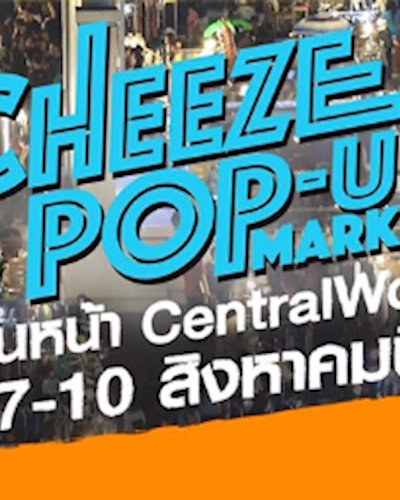 Cheeze Pop-Up Market @CentralWorld Zipevent
