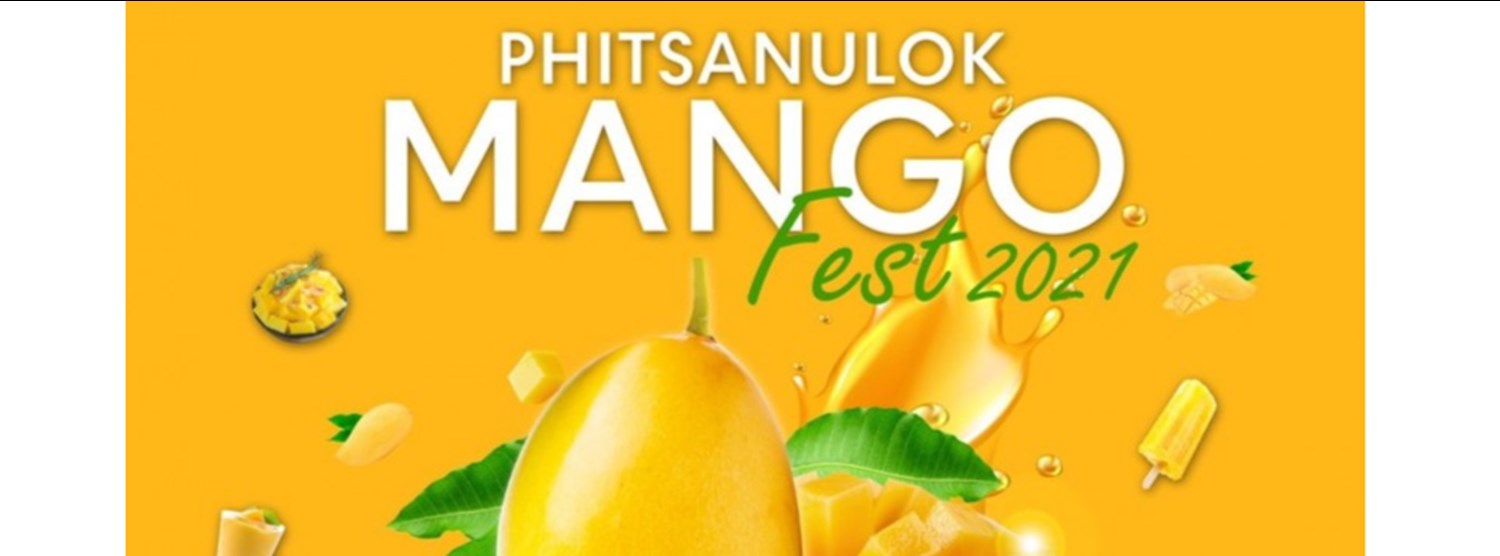 Phitsanulok Mango Fest 2021 Zipevent
